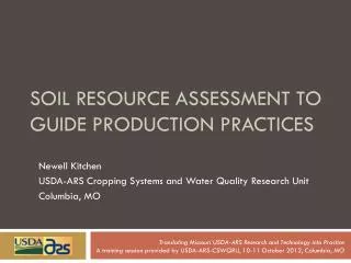Soil Resource Assessment To guide production practices