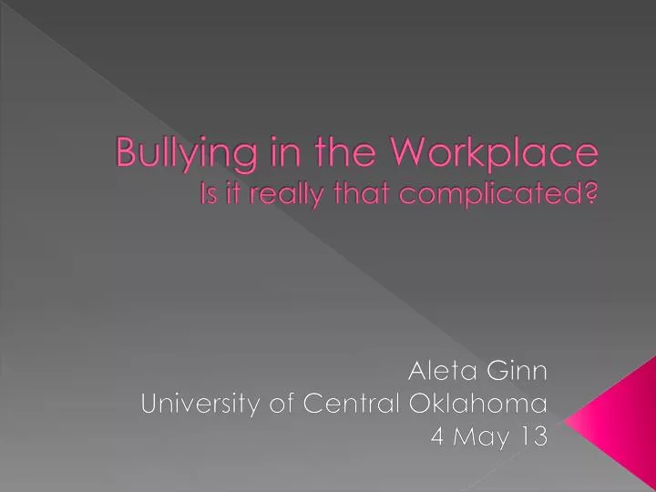bullying in the workplace is it really that complicated