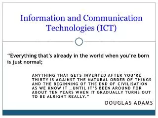 Information and Communication Technologies (ICT)