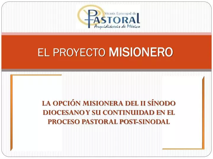 el proyecto misionero