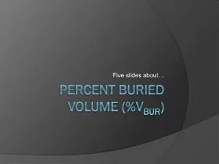 Percent buried volume (% V bur )