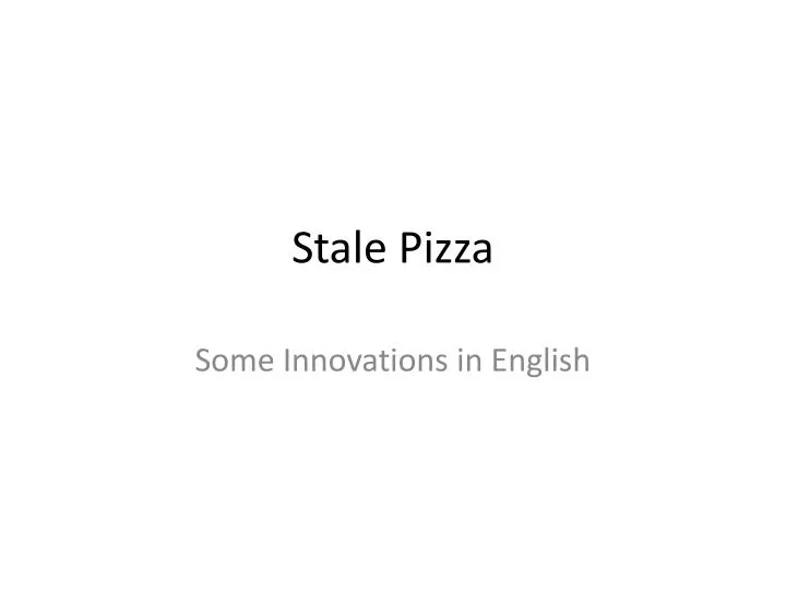 stale pizza