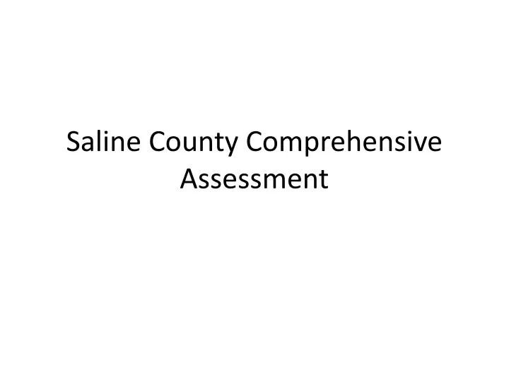 saline county comprehensive assessment