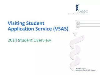 Visiting Student Application Service ( VSAS) 2014 S tudent Overview