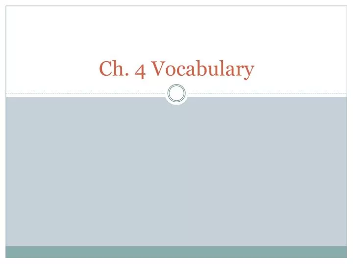 ch 4 vocabulary