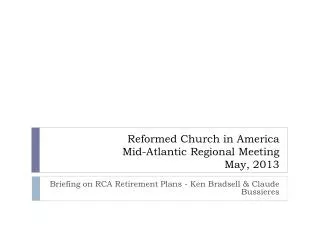 Reformed Church in America Mid-Atlantic Regional Meeting May, 2013