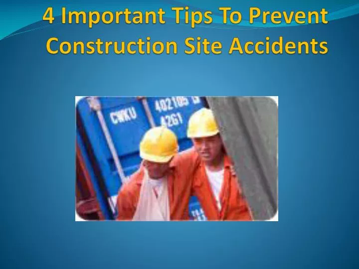 4 important tips to prevent construction site accidents