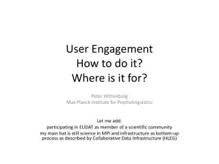 User Engagement How to do it? Where is it for?