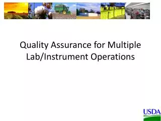 Quality Assurance for Multiple Lab/Instrument Operations