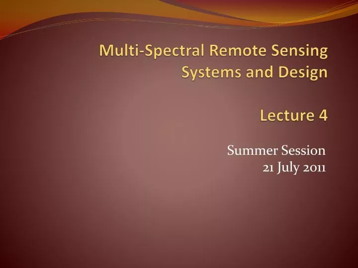 multi spectral remote sensing systems and design lecture 4
