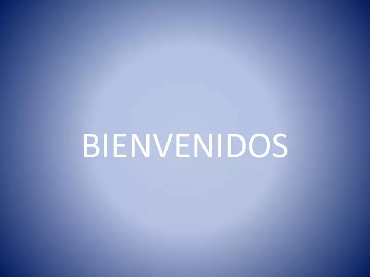 bienvenidos