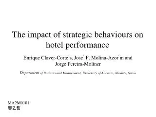 The impact of strategic behaviours on hotel performance