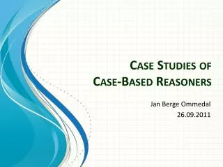 Case Studies of Case-Based Reasoners