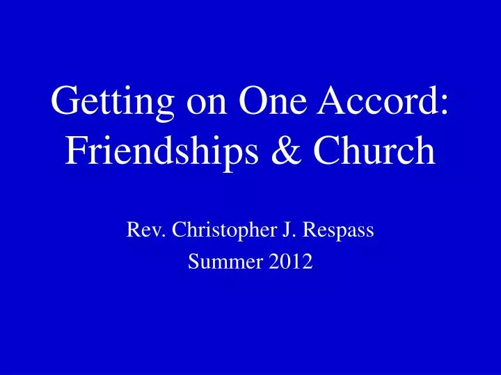 getting on one accord friendships church
