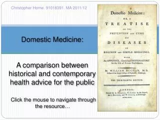Domestic Medicine: A comparison between historical and contemporary health advice for the public