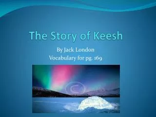 The Story of Keesh