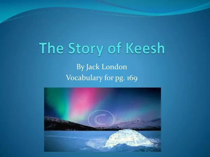 the story of keesh
