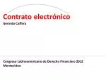 Contrato electrónico Gerardo Caffera Congreso Latinoamericano de Derecho Financiero 2012