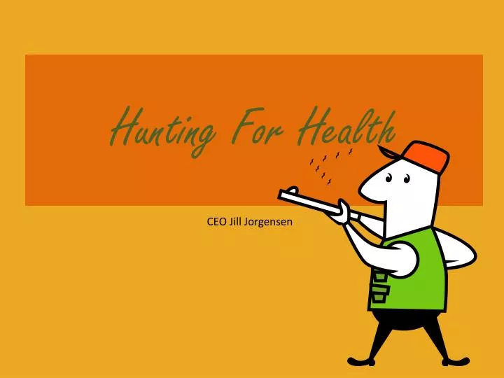 hunting for health