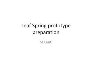 Leaf Spring prototype preparation