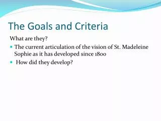 The Goals and Criteria