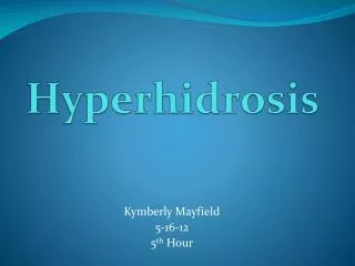 Hyperhidrosis