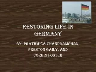 Restoring Life in Germany