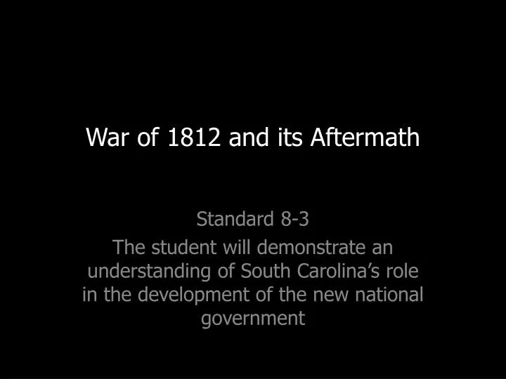war of 1812 and its aftermath