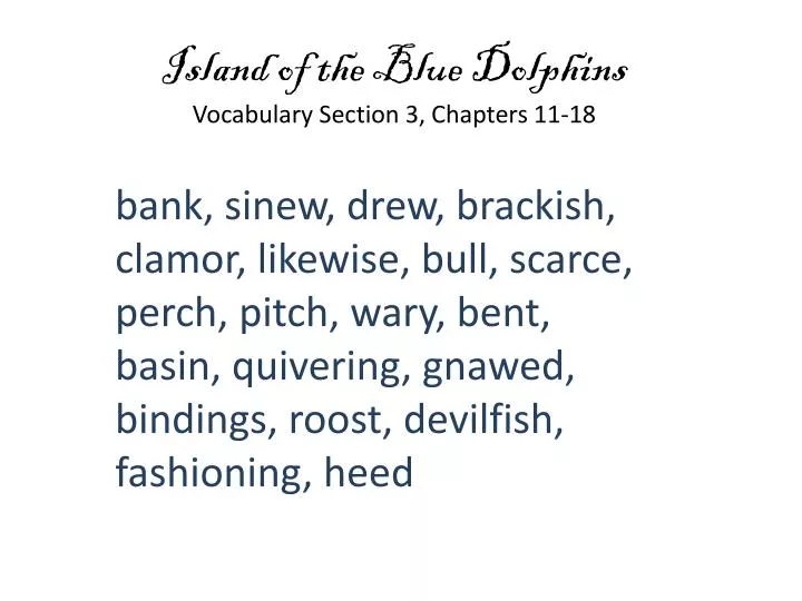 island of the blue dolphins vocabulary section 3 chapters 11 18