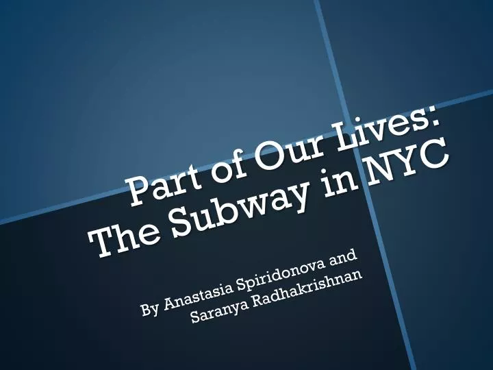 part of our lives the subway in nyc