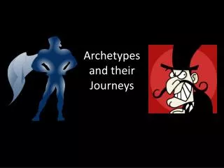 Archetypes and their Journeys