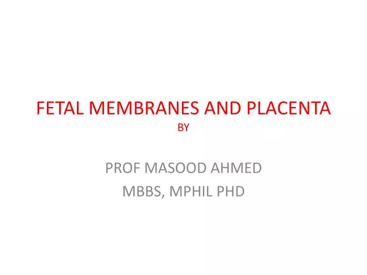 fetal membranes and placenta by