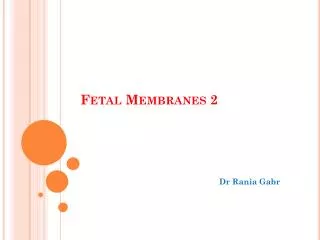 Fetal Membranes 2