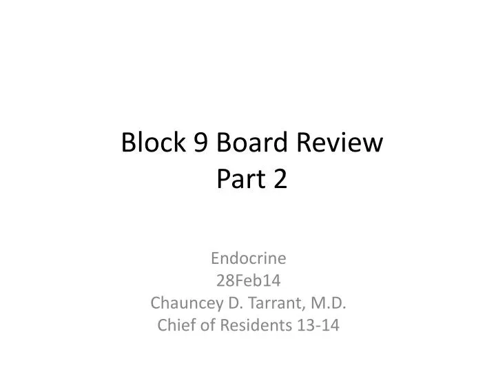 block 9 board review part 2