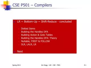 LR ~ Bottom-Up ~ Shift-Reduce - concluded Dotted Items Building the Handles DFA