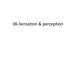 06-Sensation &amp; perception