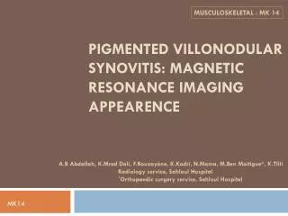 PIGMENTED VILLONODULAR SYNOVITIS: MAGNETIC RESONANCE IMAGING APPEARENCE