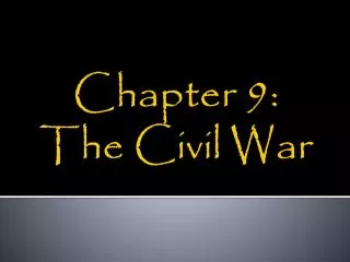 Chapter 9: The Civil War