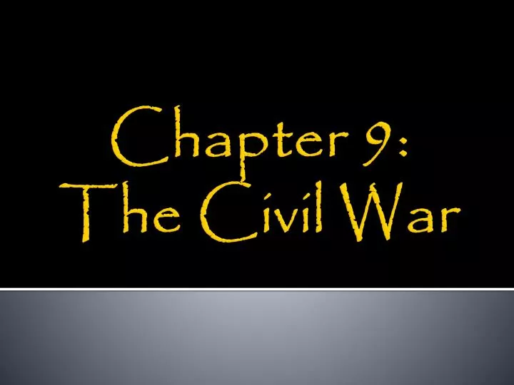 chapter 9 the civil war