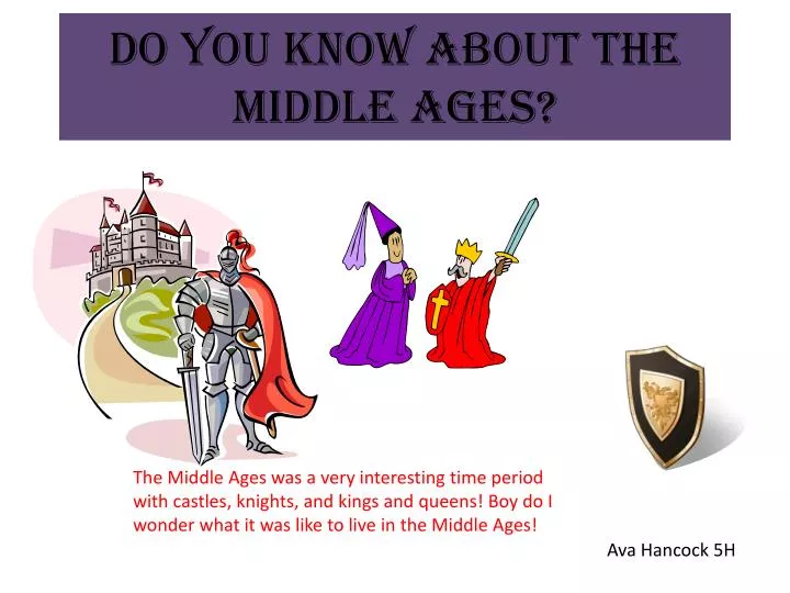 do you know about the middle ages