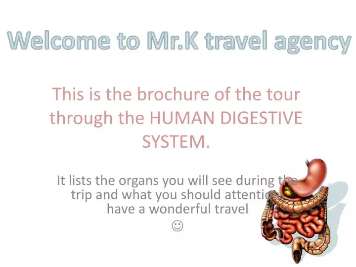 this is the brochure of the tour through the human digestive system