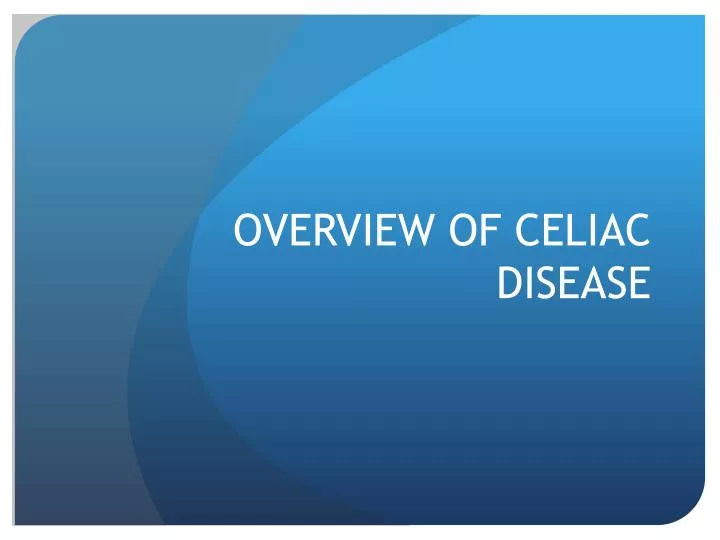 overview of celiac disease