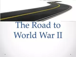 The Road to World War II