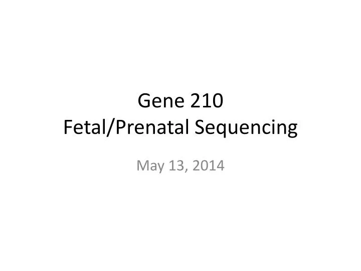 gene 210 fetal prenatal sequencing