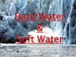 Hard Water &amp; Soft Water