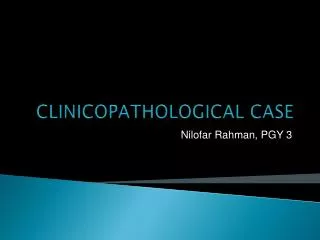 CLINICOPATHOLOGICAL CASE