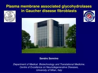 Sandro Sonnino Department of Medical Biotechnology and Translational Medicine,