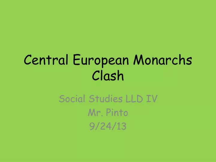 central european monarchs clash