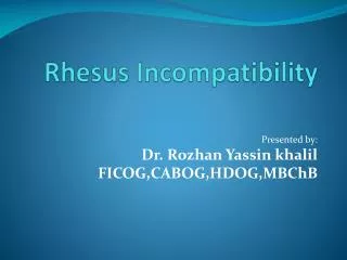 Rhesus Incompatibility