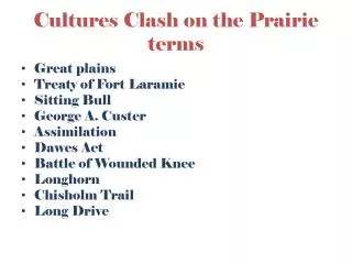 Cultures Clash on the Prairie terms